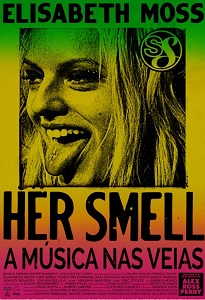 Poster do filme Her Smell - A Música nas Veias