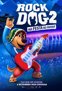 ROCK DOG 2 - HÁ FESTA NO PARQUE
